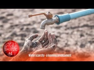 Water Scarcity - a looming predicament!