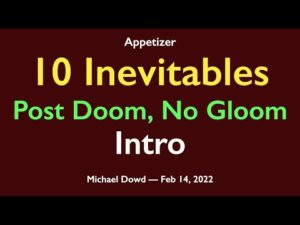 10 Inevitables: Post Doom, No Gloom - 30 mins