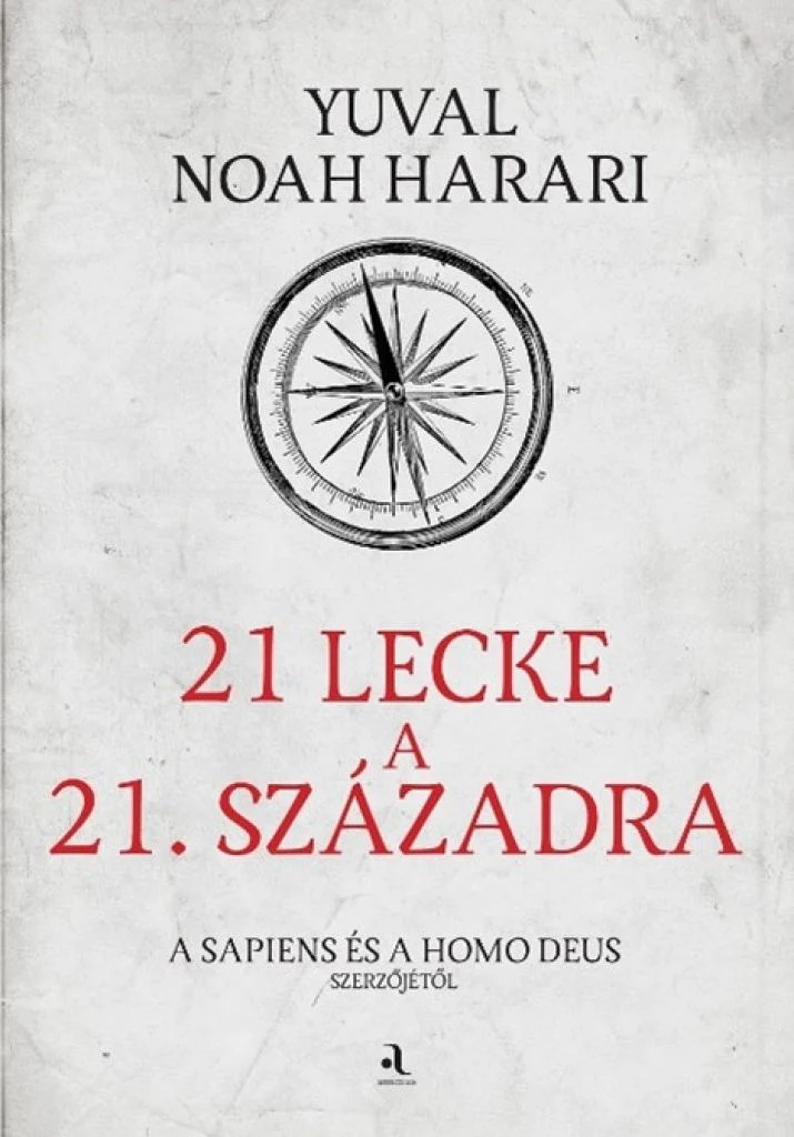 Yuval Noah Harari - 21 lecke a 21. századra