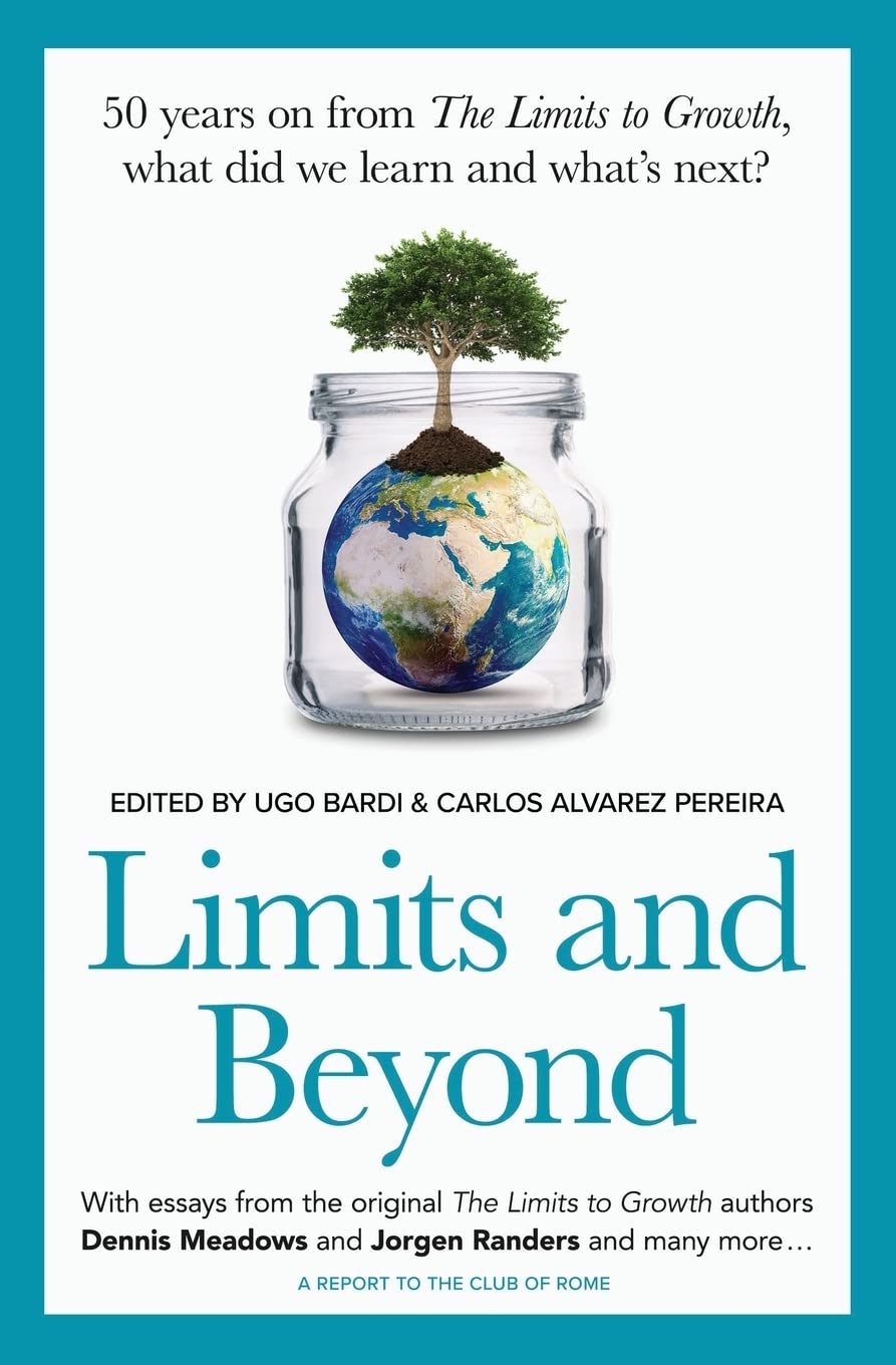 Limits and Beyond 50 years on from The Limits to Growth, what did we learn and what's next?