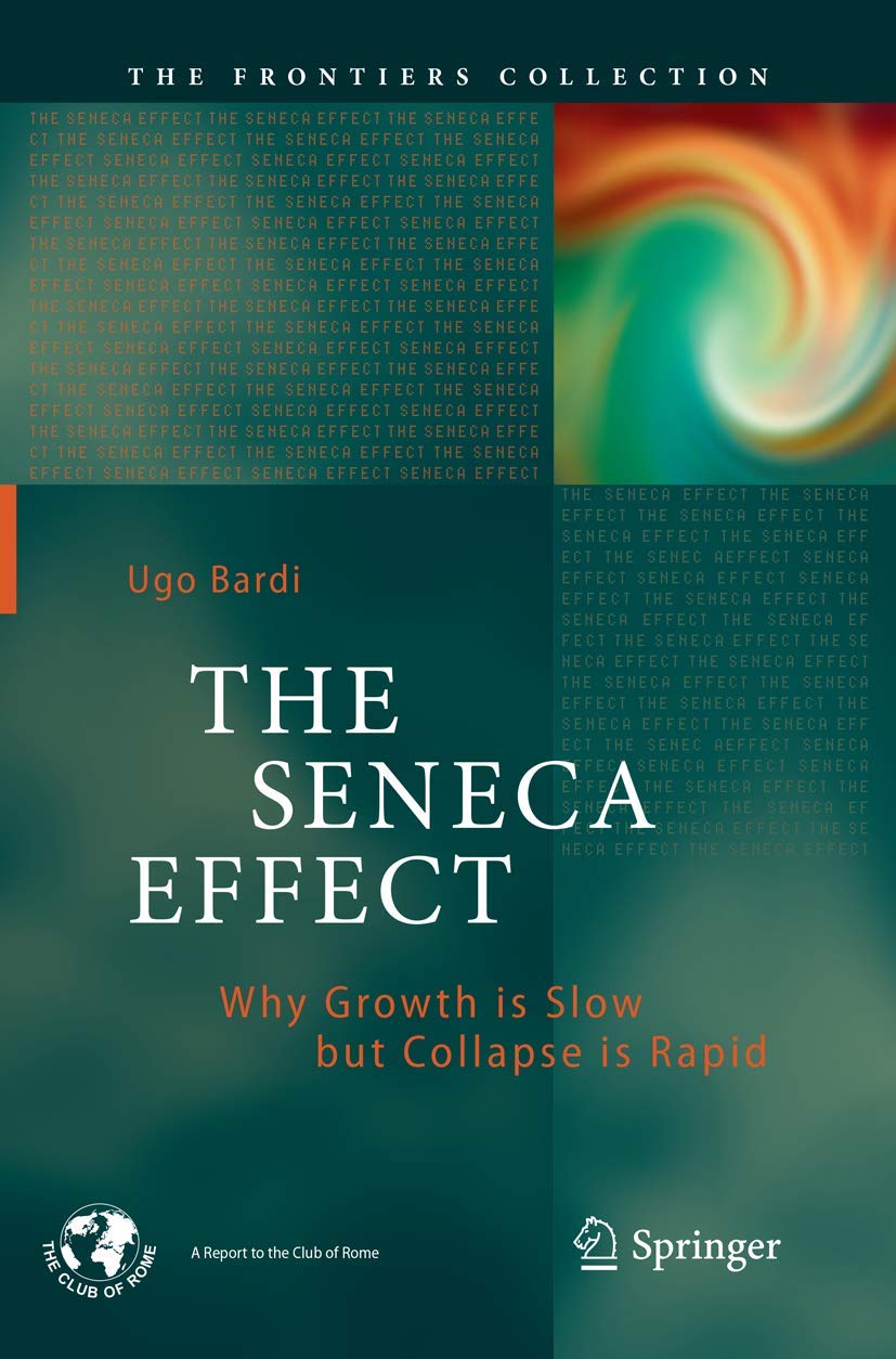 The Seneca Effect Why Growth is Slow but Collapse is Rapid