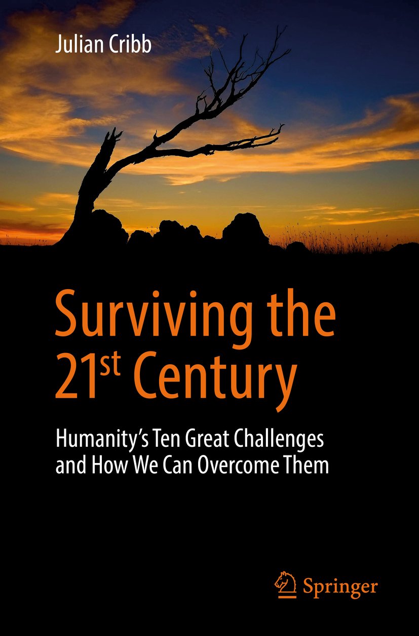 Surviving the 21st Century Humanity's Ten Great Challenges and How We Can Overcome Them