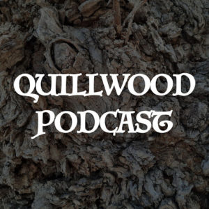 Quillwood Podcast